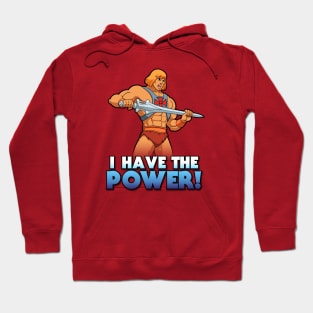 I Have The Power Hoodie